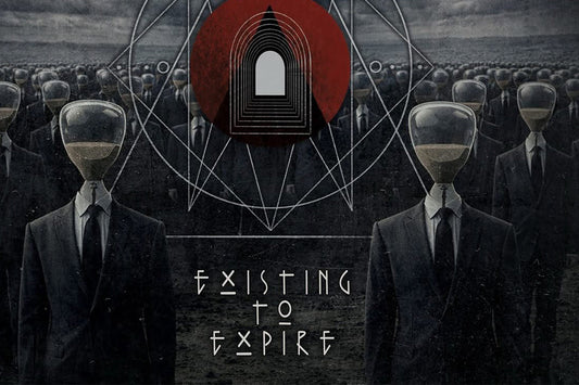 Existing to Expire